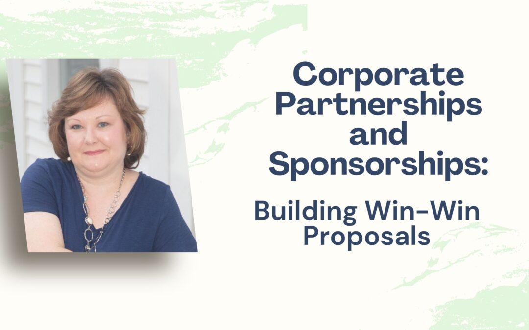 Corporate Partnerships and Sponsorships: Building Win-Win Proposals
