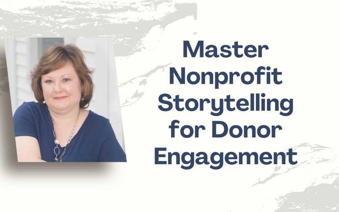Master Nonprofit Storytelling for Donor Engagement